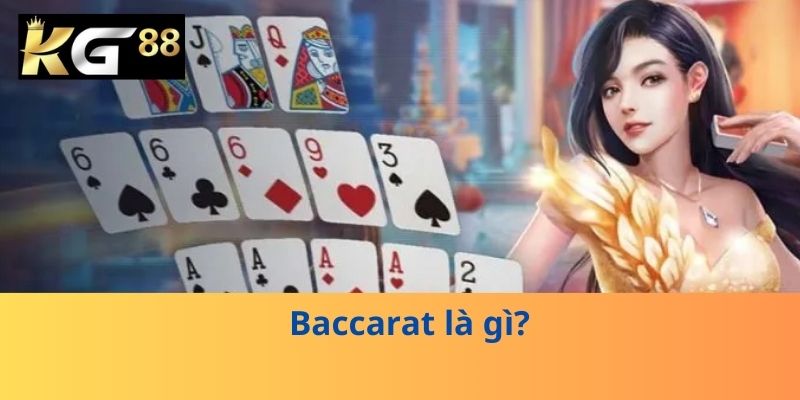 Baccarat là gì?
