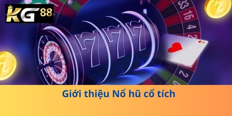 Giới thiệu Nổ hũ cổ tích