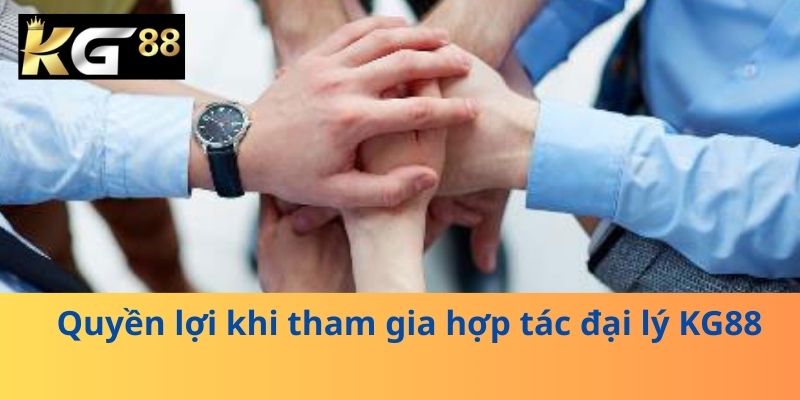 Quyền lợi khi tham gia hợp tác đại lý KG88