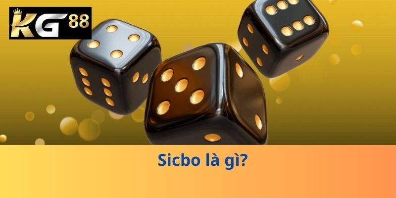 Sicbo là gì?